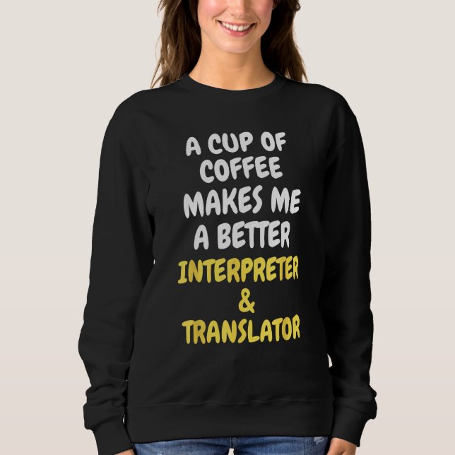 Camiseta Uma xícara de café me torna um INTERPRETE & TR mel (Frente)