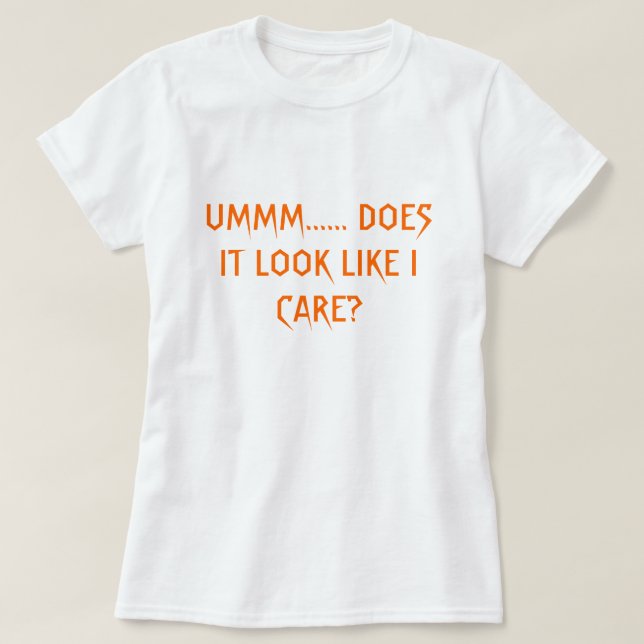 CAMISETA UMMM ...... OLHA COMO EU ME IMPORTO? (Frente do Design)