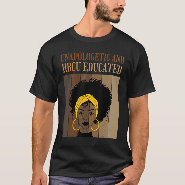 Camiseta Unapologetic And HBCU Educated Historical Black Co (Frente)