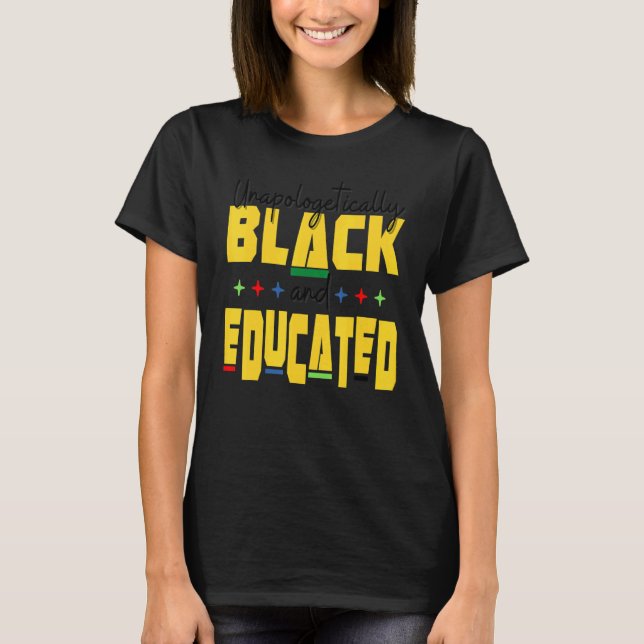Camiseta Unapologeticallys Black Educated Dop e Melanin Bla (Frente)