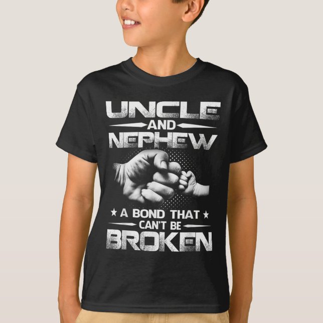Camiseta Uncle And Nephew A Bond That Can't Be Broken  (Frente)