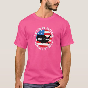 Camiseta União Trabalhadora Unida Nós Argumentamos Dividido