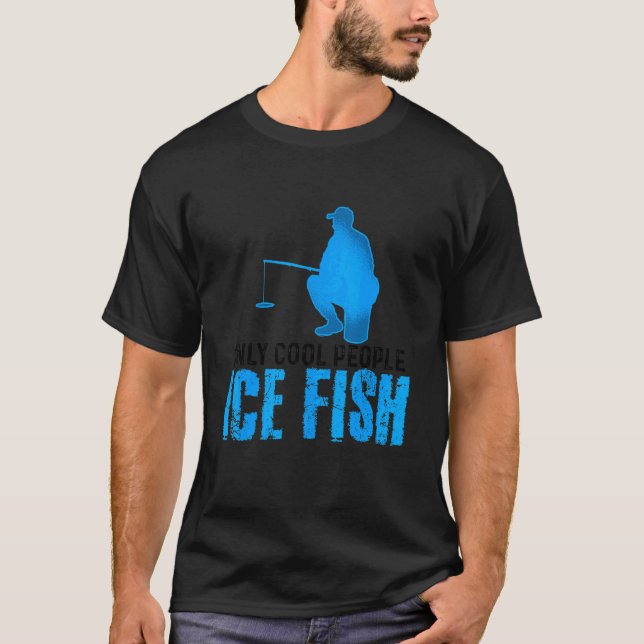 Camiseta Unicamente Pessoas Legal Peixes De Gelo Que Pesque (Frente)