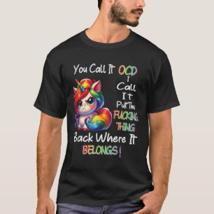 Camiseta Unicórnio Chamo-Lo Ocd Eu Chamo-Lhe Forte T