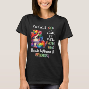 Camiseta Unicórnio Chamo-Lo Ocd Eu Chamo-Lhe Forte T