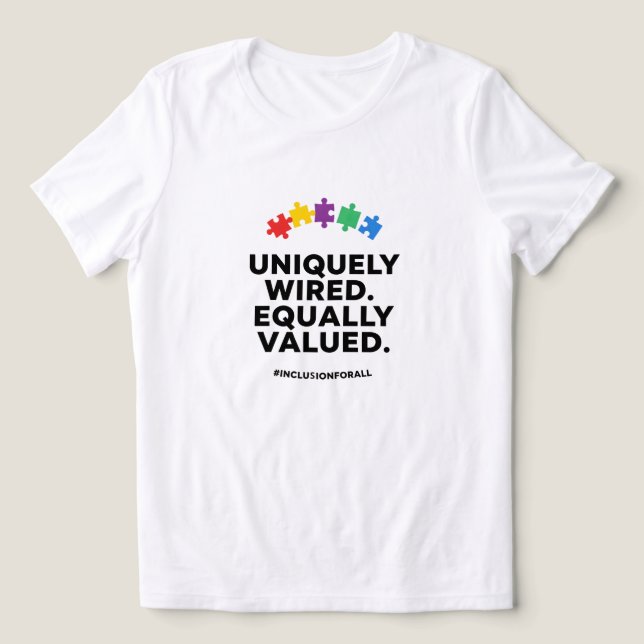 Camiseta Uniquely Wired Equally Valued Awareness Art (Design frontal)