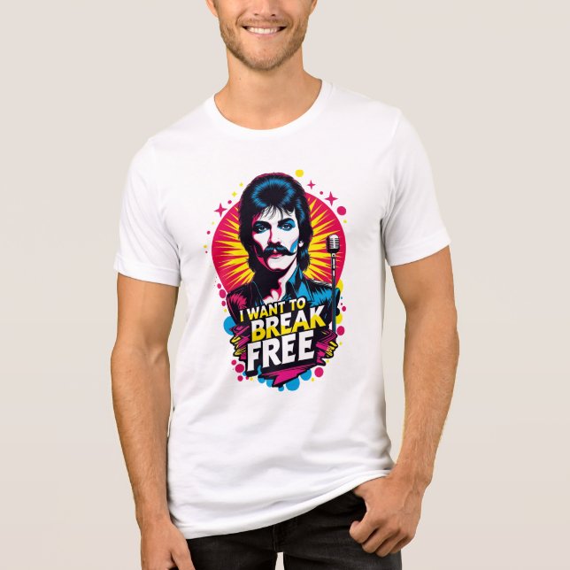 Camiseta unisex I Want to Break Free (Frente)