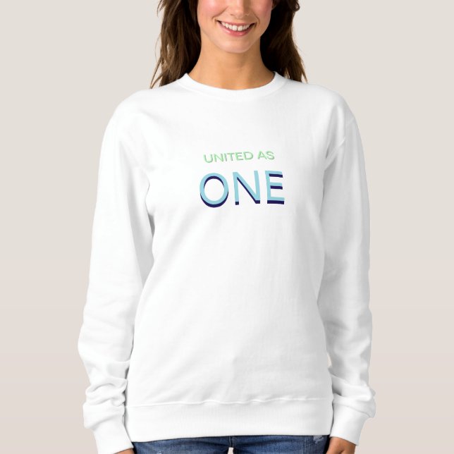 Camiseta United as One Unity Message Sweatshirt (Frente)