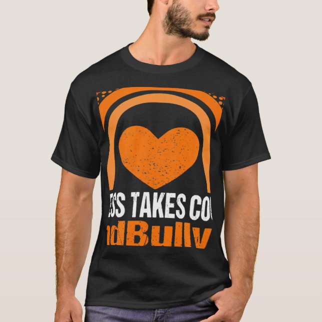 Camiseta Unity Day Orange Kindness Takes Courage End Bullyi (Frente)