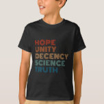 Camiseta Unity Decency Science Truth<br><div class="desc">Unity Decency Science Truth</div>