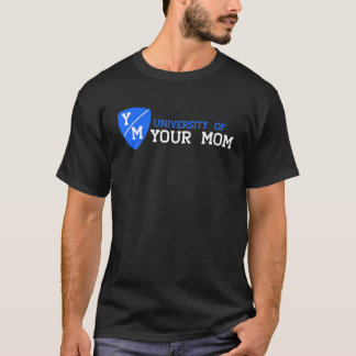 Camiseta Universidade De Sua Mãe