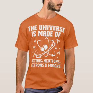 Camiseta Universo Feito De Prótons Neutrons Elétrons