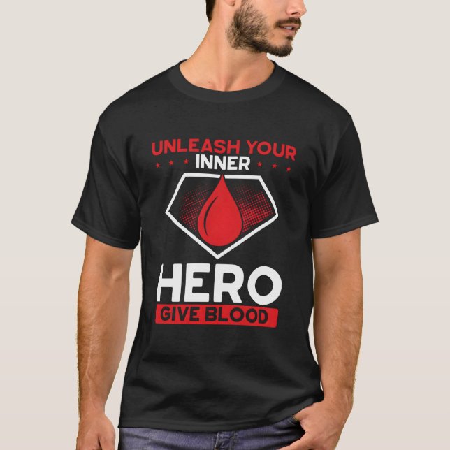 Camiseta Unleash Your Inner Hero Give Blood Blood Donor (Frente)