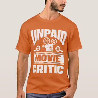 Camiseta Unpaid Movie Critic Film Cinema Filmmakers Editor