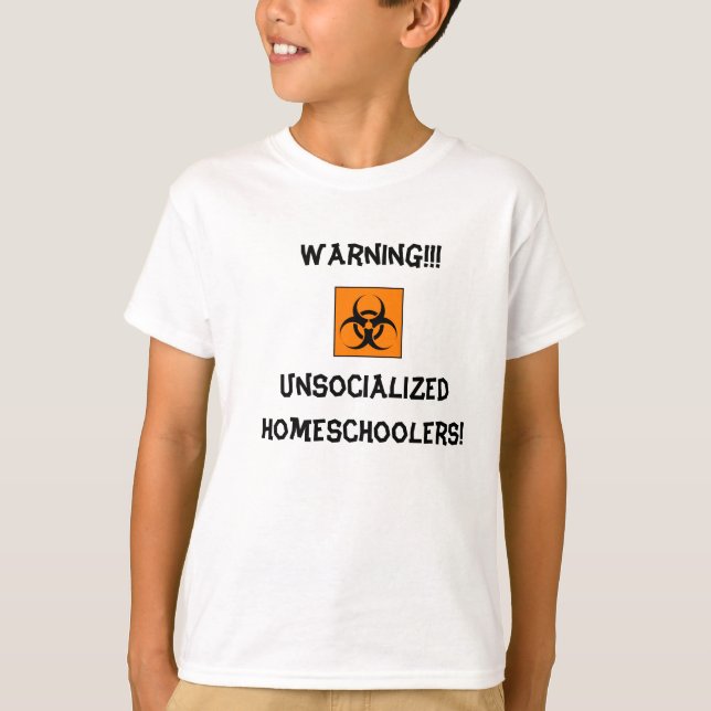 Camiseta Unsocialized de advertência Homeschoolers! (Frente)