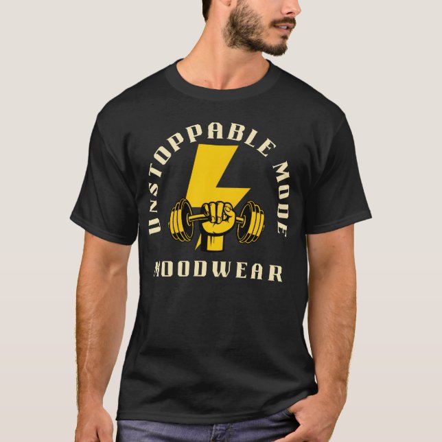 Camiseta Unstoppable Mode Bold Gym Power gift (Frente)