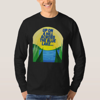 Camiseta Up on a Hill Across the Blue Lake