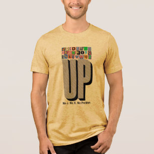 Camiseta 'UP Sem J. Sem X. Sem Problema' Tri-Blend