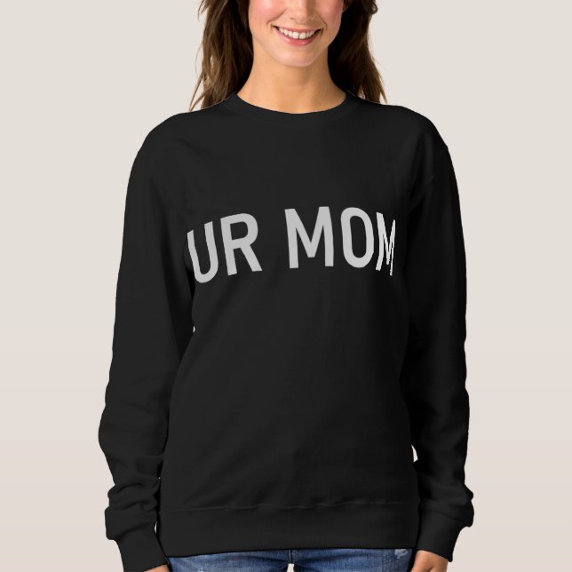 Camiseta UR Mãe Engraçado Piadas Sarcásticas (Frente)
