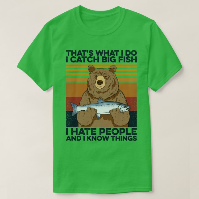 Camiseta Urso de Pesca Captura Grandes Pessoas De Ódio De P (Frente do Design)