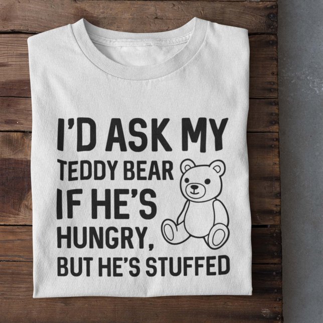 Camiseta Urso de Teddy Com Fome (Criador carregado)