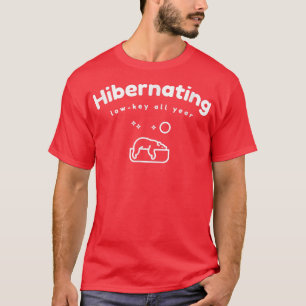 Camiseta Urso Dormindo Hibernando Baixo Chave O Ano Todo - 
