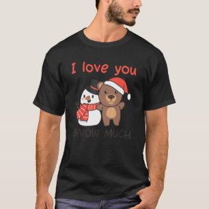 Camiseta Urso Eu Amo Você Neve Muito Boneco de Neve Trocadi