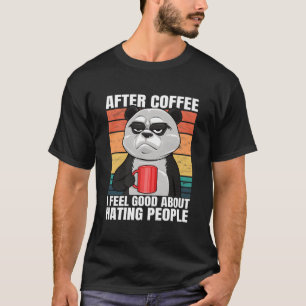 Camiseta Urso Panda Depois do Café Eu Sinto Sobre as Pessoa
