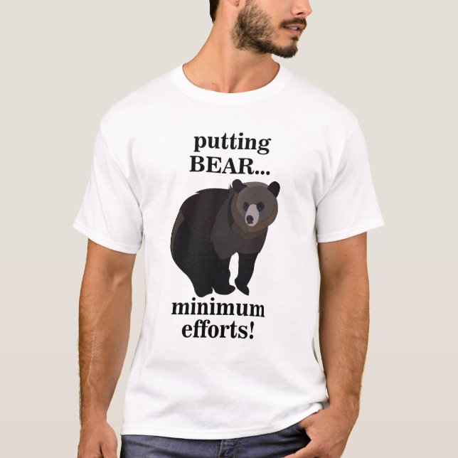 Camiseta Urso Pardo Colocando o Esforço Mínimo do Urso Engr (Frente)