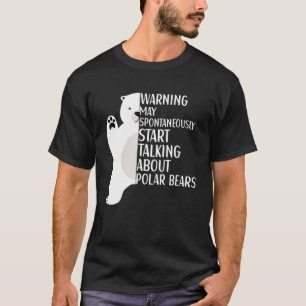 Camiseta Urso Polar Pode Começar a Falar Espontaneamente So