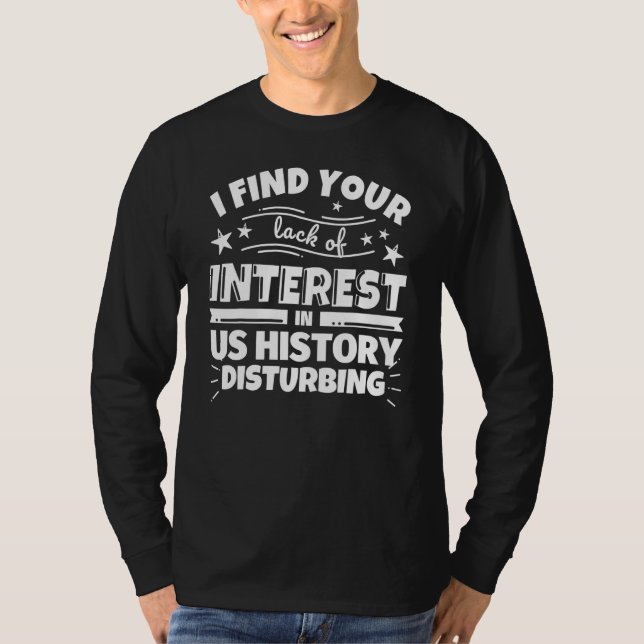 Camiseta US History Funny Lack of Interest (Frente)
