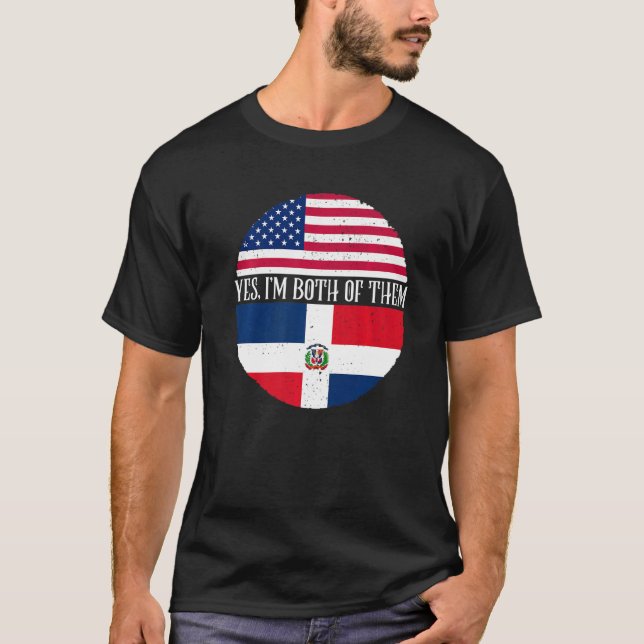 Camiseta USA And Dominican Republic Flags  Yes I'm Both Of  (Frente)