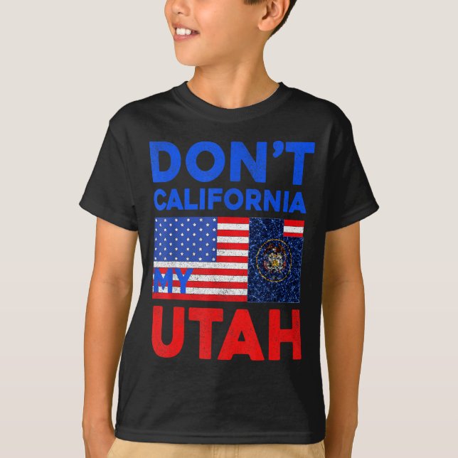 Camiseta Usa Dont California My Utah United States Funny Ut (Frente)