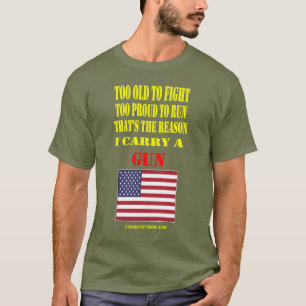 CAMISETA USA FLAG, MUITO VELHO PARA LUTAR, MUITO ORGULHOSO