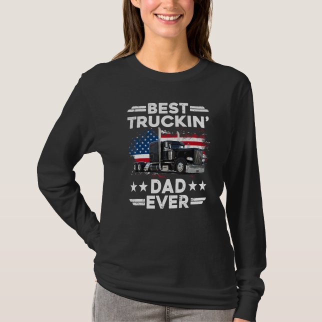 Camiseta USA Flag Semi Truck Driver  Best Truckin Dad Ever (Frente)