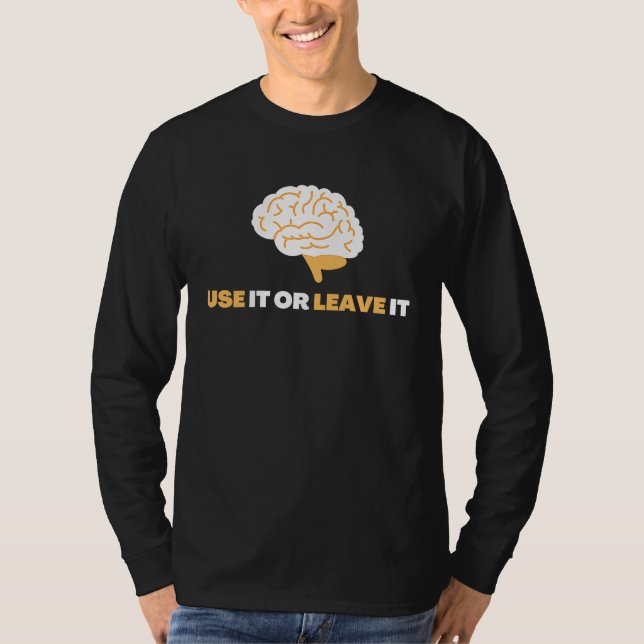 Camiseta Use It Or Leave It  Mindful Brain Yoga  Good Habit (Frente)