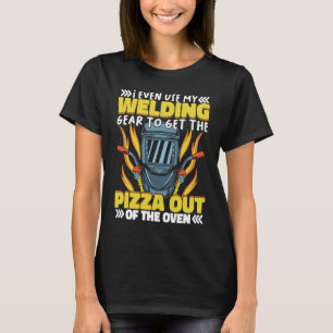 Camiseta Use meu equipamento de soldagem para Pizza Solda T