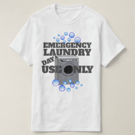Camiseta Uso engraçado do dia da lavanderia da emergência