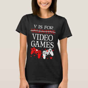 Camiseta V é para Videos games Anti-Valentine's Day Game