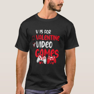 Camiseta V é para Videos games Dias de os namorados Hobbies