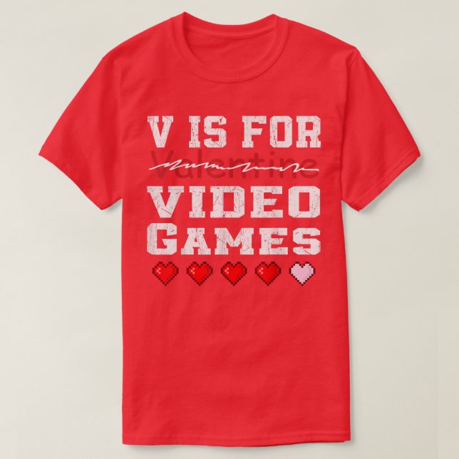 Camiseta V é para videos games, jogos de dia de os namorado (Frente do Design)