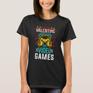 Camiseta V Is For Valentine Video Games Funny Gamer Gifts