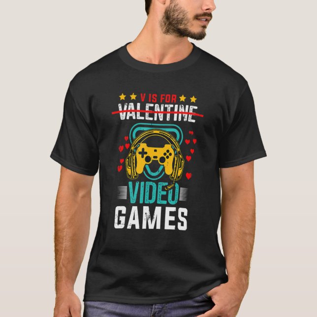 Camiseta V Is For Valentine Video Games Funny Gamer Gifts (Frente)