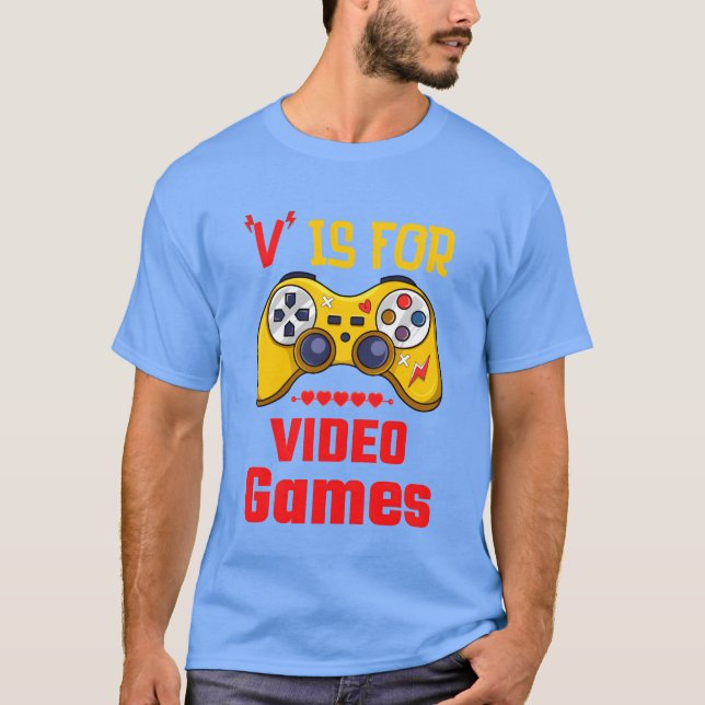 Camiseta V Is For Video Games Funny gamer funny gift (Frente)