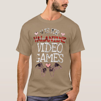 Camiseta V is for Video Games Funny Valentine Gift For Game