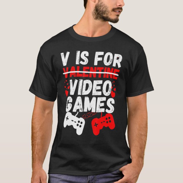 Camiseta V Is For Video Games Funny Valentines Day Gamer Bo (Frente)