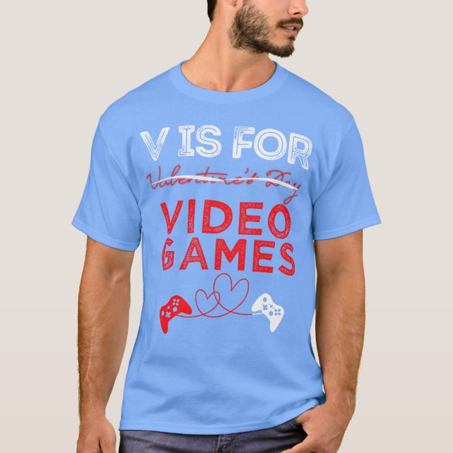Camiseta V Is For Video Games Gamer Valentines family gift (Frente)