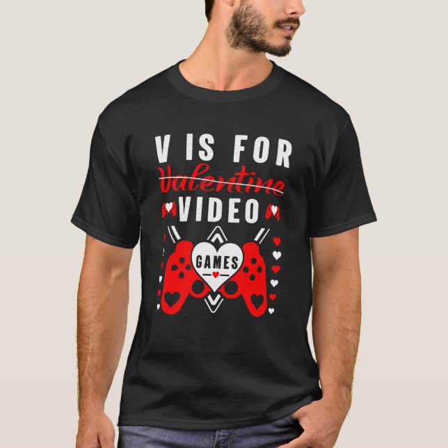 Camiseta V Is For Video Games Valentines Day Gamer Boy Men  (Frente)