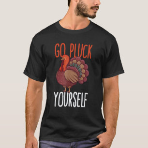 Camiseta Vá Arrancar Você Mesmo o Peru de Ação de Graças Re