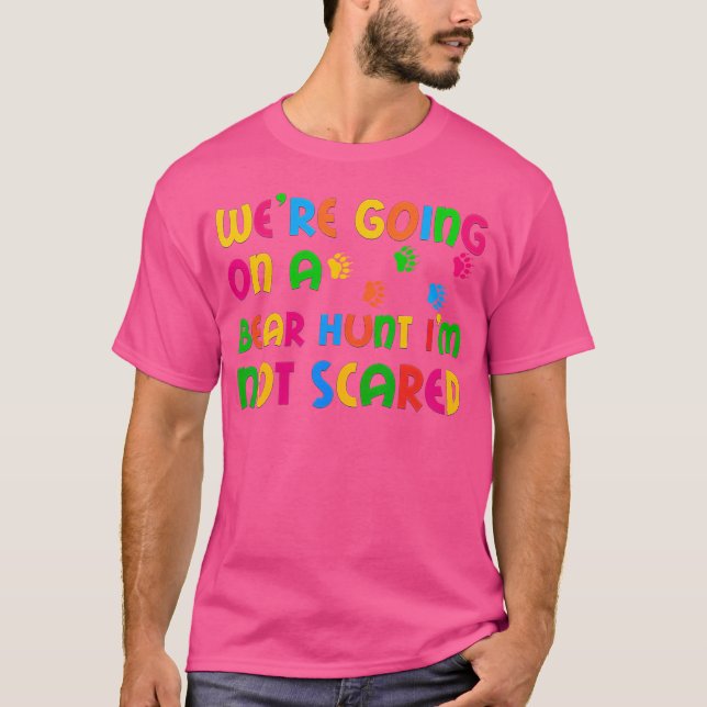 Camiseta Vá Caçar Ursos NÃO Tenho Medo (Frente)